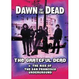 Grateful Dead -Dawn Of The Dead The Grateful Dead & The Rise Of The San Francisco Underground [DVD] [2012]